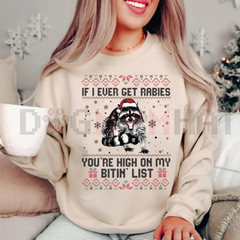 "If I Ever Get Rabies" Christmas Sweatshirt