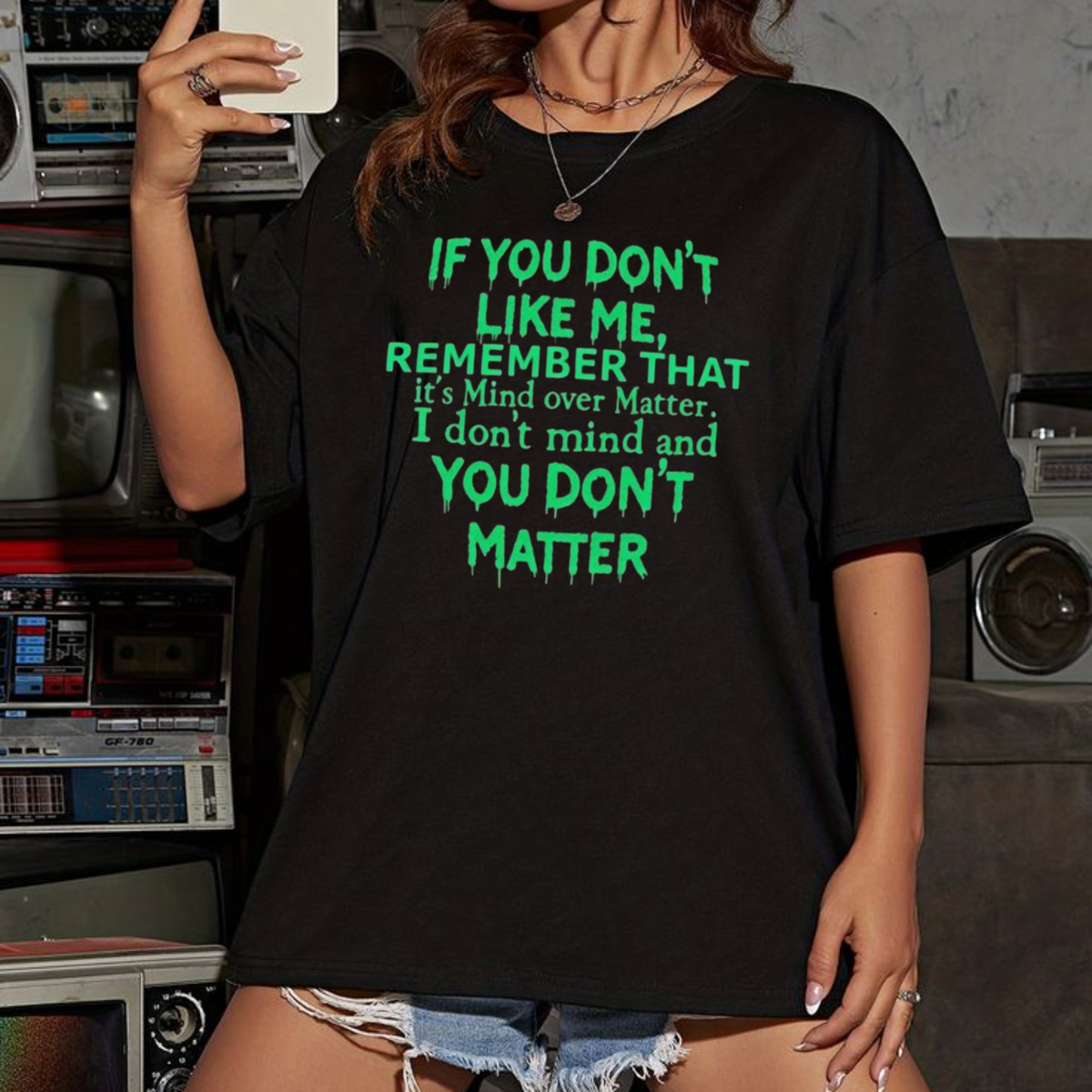 "If You Don't Like Me" Statement T-Shirt