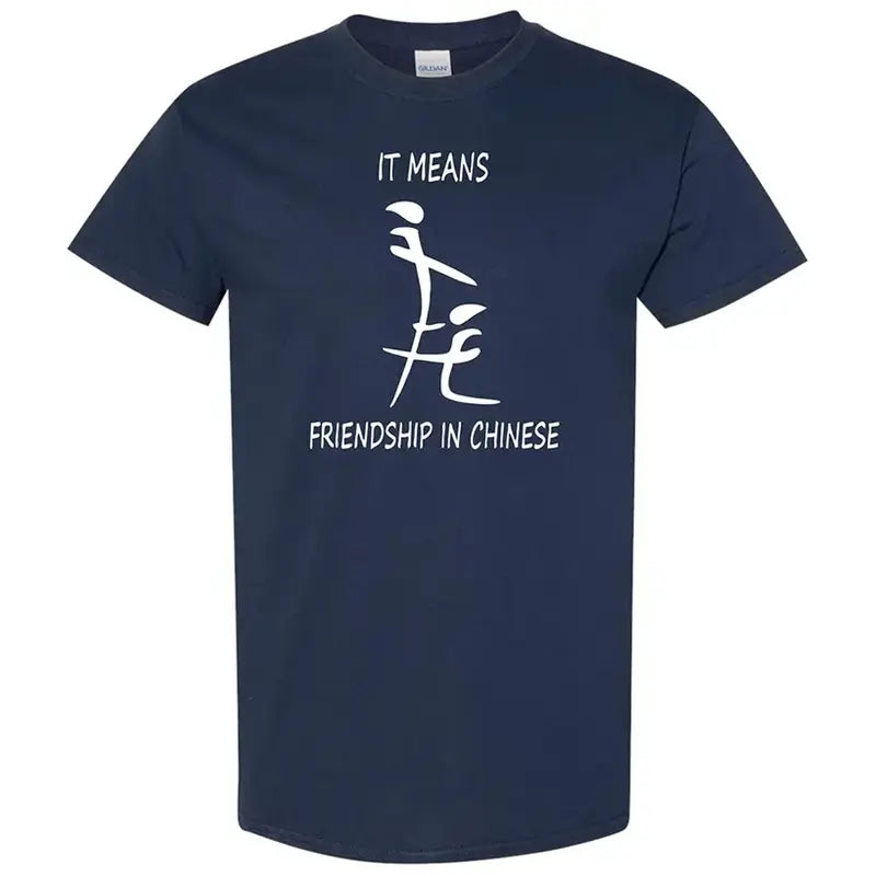 "It Means Friendship" Chinese Character T-Shirt – Funny Slogan Tee