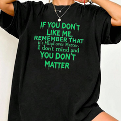 "If You Don't Like Me" Statement T-Shirt